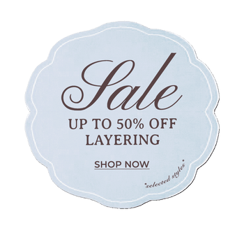 UP TO 50% OFF LAYERING